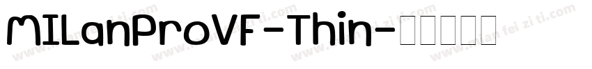 MILanProVF-Thin字体转换