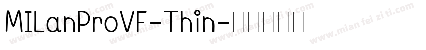MILanProVF-Thin字体转换