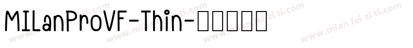 MILanProVF-Thin字体转换