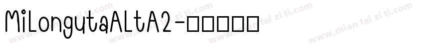MiLongutaALtA2字体转换