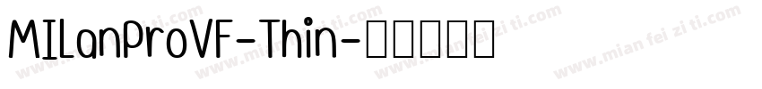 MILanProVF-Thin字体转换
