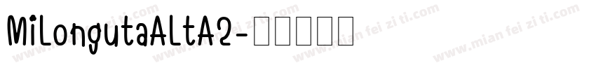 MiLongutaALtA2字体转换