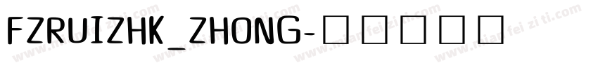 FZRUIZHK_ZHONG字体转换