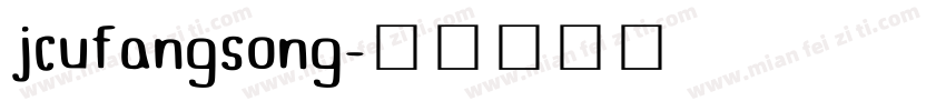 jcufangsong字体转换