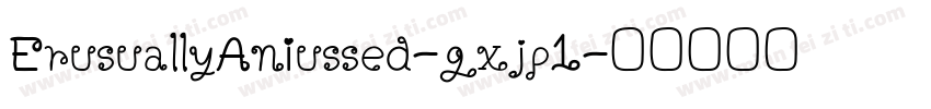 ErusuallyAniussed-gxjp1字体转换