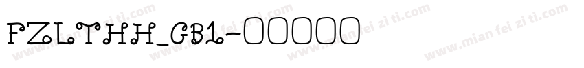 FZLTHH_GB1字体转换