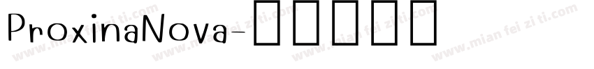 ProxinaNova字体转换