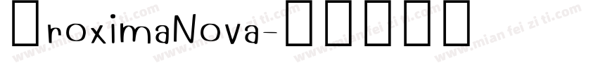 皮roximaNova字体转换