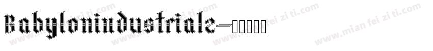 Babylonindustrial2字体转换
