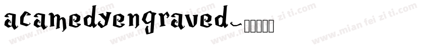 acamedyengraved字体转换