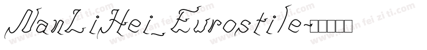 NanLiHei_Eurostile字体转换