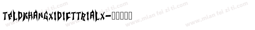 TpldKhangXiDictTrialx字体转换