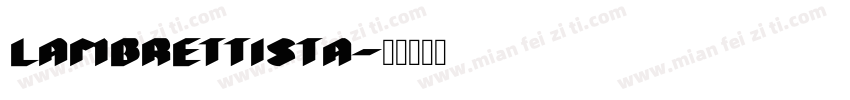 Lambrettista字体转换