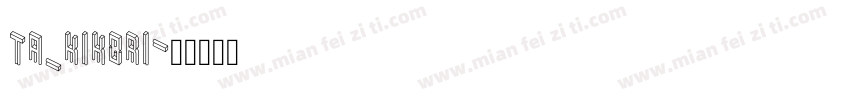 TA_kikori字体转换