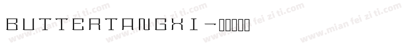 ButterTangXi字体转换