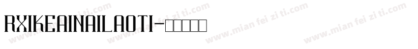 RXiKeAiNaiLaoTi字体转换