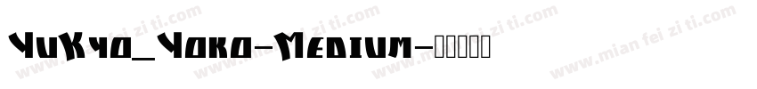 YuKyo_Yoko-Medium字体转换