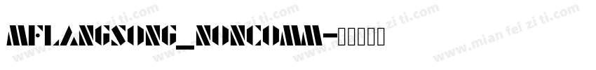 MFLangSong_Noncomm字体转换