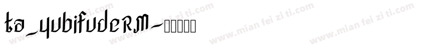 ta_yubifudeRM字体转换