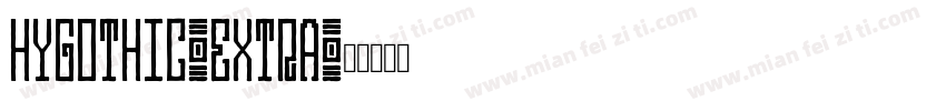 HYGOTHIC-EXTRA字体转换