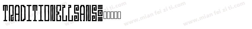 Traditionellsans字体转换