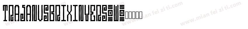 TrajanusbrixInvers-W字体转换