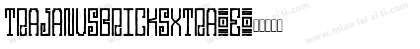 Trajanusbricksxtra-e字体转换