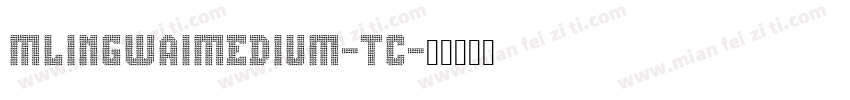 MLingWaiMedium-TC字体转换