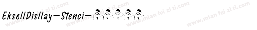 EksellDisllay-Stenci字体转换