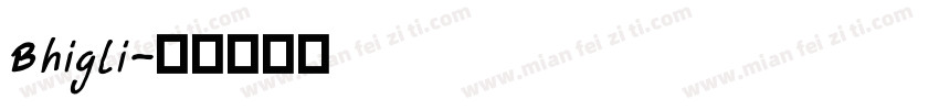 Bhigli字体转换