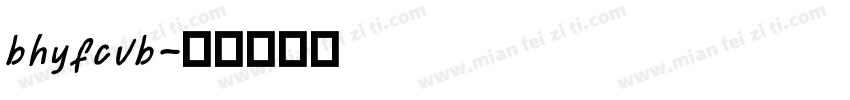 bhyfcvb字体转换