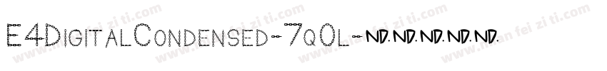 E4DigitalCondensed-7q0l字体转换