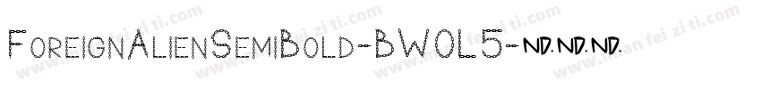 ForeignAlienSemiBold-BW0L5字体转换
