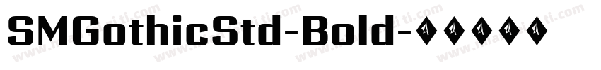 SMGothicStd-Bold字体转换