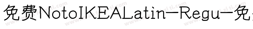 免费NotoIKEALatin-Regu字体转换