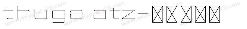 thugalatz字体转换