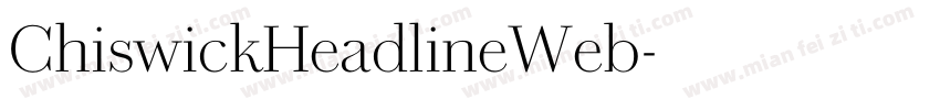 ChiswickHeadlineWeb字体转换