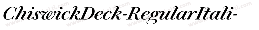 ChiswickDeck-RegularItali字体转换