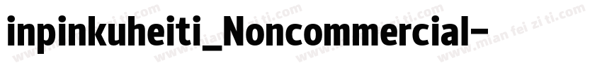 inpinkuheiti_Noncommercial字体转换