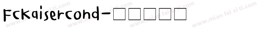 FCKaiserCond字体转换