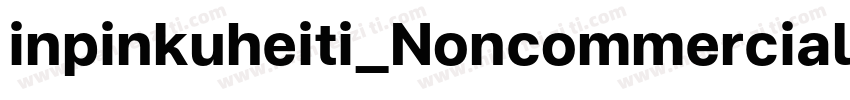inpinkuheiti_Noncommercial字体转换