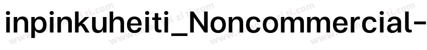 inpinkuheiti_Noncommercial字体转换