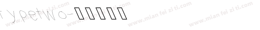 typetwo字体转换