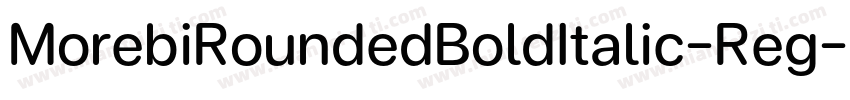 MorebiRoundedBoldItalic-Reg字体转换