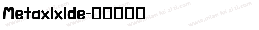Metaxixide字体转换