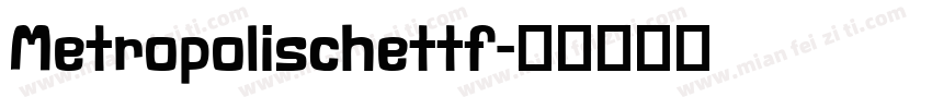 Metropolischettf字体转换