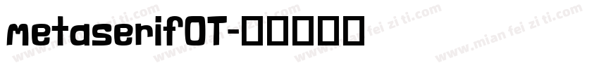 metaserifOT字体转换