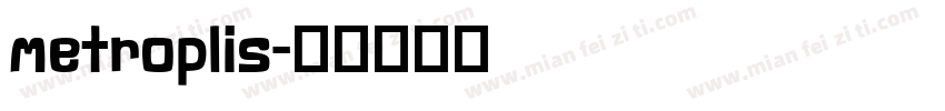 metroplis字体转换