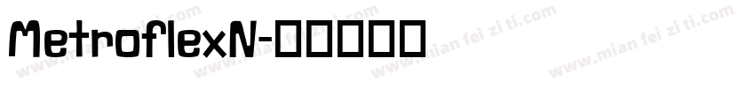 MetroflexN字体转换