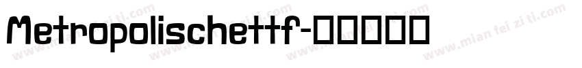 Metropolischettf字体转换